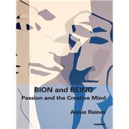 Bion and Being by Reiner, Annie, 9781855758544