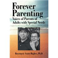 Forever Parenting by Hughes, Rosemarie Scotti, Ph.d., 9781973638544