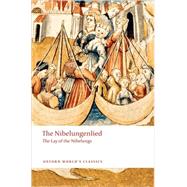 The Nibelungenlied The Lay of the Nibelungs by Edwards, Cyril, 9780199238545