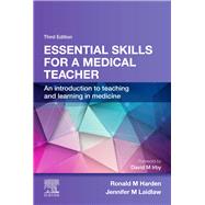 Essential Skills for a Medical Teacher by Harden, Ronald M.; Laidlaw, Jennifer M., 9780702078545