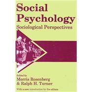 Social Psychology by Rosenberg, Morris; Turner, Ralph H., 9780887388545