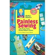 Mother Pletsch's Painless Sewing With Pretty Pati's Perfect Pattern Primer by Palmer, Pati; Pletsch, Susan, 9780935278545