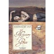 The Mystery of Grace by De Lint, Charles, 9781429978545
