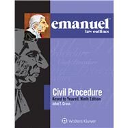 Emanuel Law Outlines for Civil Procedure Keyed to Yeazell by Cross, John T., 9781454868545