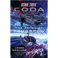 Star Trek: Coda: Book 2: The Ashes of Tomorrow by Swallow, James, 9781982158545