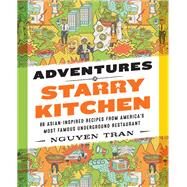 Adventures in Starry Kitchen by Tran, Nguyen, 9780062438546