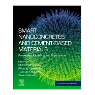 Smart Nanoconcretes and Cement-based Materials by Liew, Mohd Shahir; Nguyen-tri, Phuong; Nguyen, Tuan Anh; Kakooei, Saeid, 9780128178546