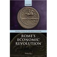 Rome's Economic Revolution by Kay, Philip, 9780198788546