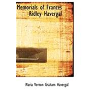 Memorials of Frances Ridley Havergal by Havergal, Maria Vernon Graham, 9780554878546