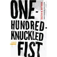One-hundred-knuckled Fist by Hoffman, Dustin M., 9780803288546