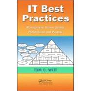 IT Best Practices: Management, Teams, Quality, Performance, and Projects by Witt; Tom C., 9781439868546
