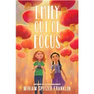 Emily Out of Focus by Franklin, Miriam Spitzer, 9781510738546
