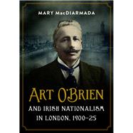 Art O'Brien and Irish...,Macdiarmada, Mary,9781846828546