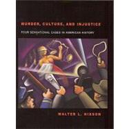 Murder, Culture, and Injustice by Hixson, Walter L., 9781931968546