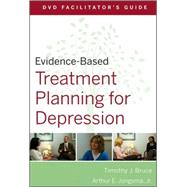 Evidence-Based Treatment Planning for Depression Facilitator's Guide by Berghuis, David J.; Bruce, Timothy J., 9780470548547