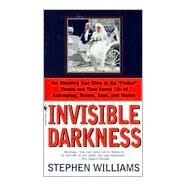 Invisible Darkness The Strange Case Of Paul Bernardo and Karla Homolka by WILLIAMS, STEPHEN, 9780553568547