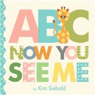 ABC, Now You See Me by Siebold, Kim, 9780762458547