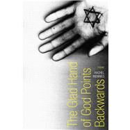 The Glad Hand of God Points Backwards by Mennies, Rachel; Fink, Robert A., 9780896728547
