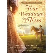 Four Weddings and a Kiss by Brownley, Margaret; Clopton, Debra; Connealy, Mary; Hatcher, Robin Lee, 9781401688547