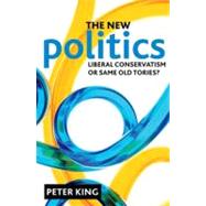 The New Politics by King, Peter, 9781847428547