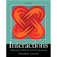 Interactions: Collaboration Skills for School Professionals, Enhanced Pearson Etext with Loose-Leaf Version -- Access Code Package by Friend, Marilyn; Cook, Lynne, 9780134168548