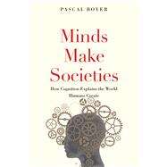 Minds Make Societies by Boyer, Pascal, 9780300248548