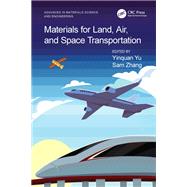 Materials for Land, Air, and Space Transportation by Yu, Yinquan, 9781032478548
