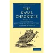 The Naval Chronicle by Clarke, James Stanier; McArthur, John, 9781108018548