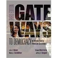 Gateways to Democracy: An Introduction to American Government by Geer, John; Schiller, Wendy; Segal, Jeffrey; Herrera, Richard, 9781285858548