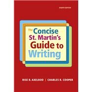 The Concise St. Martin's Guide to Writing by Axelrod, Rise B.; Cooper, Charles R., 9781319058548