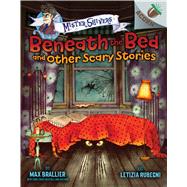Beneath the Bed and Other Scary Stories: An Acorn Book (Mister Shivers) (Library Edition) by Brallier, Max; Rubegni, Letizia, 9781338318548