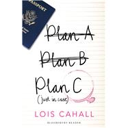 Plan C Just in Case by Cahall, Lois, 9781448208548