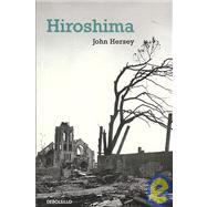 Hiroshima (Spanish Edition) by Hersey, John, 9788483468548