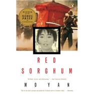 Red Sorghum A Novel of China by Yan, Mo; Goldblatt, Howard, 9780140168549