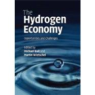 The Hydrogen Economy: Opportunities and Challenges by Edited by Michael Ball , Martin Wietschel, 9780521178549
