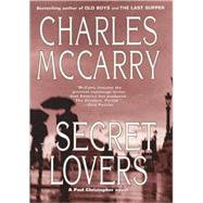 The Secret Lovers A Paul Christopher Novel by McCarry, Charles, 9781585678549