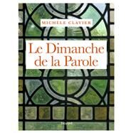 Le dimanche de la Parole by Michle CLAVIER, 9782227498549