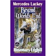 Beyond World's End by Mercedes Lackey; Rosemary Edghill, 9780671318550