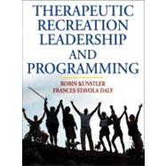 Therapeutic Recreation Leadership and Programming by Kunstler, Robin; Daly, Frances Stavola, 9780736068550