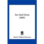 Art and Gems by Schumann, Charles William, 9781120158550