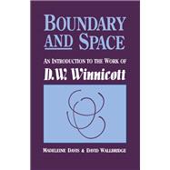 Boundary And Space: An Introduction To The Work of D.W. Winnincott by Davis,Madeleine, 9781138148550