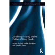 Moral Responsibility and the Problem of Many Hands by van de Poel; Ibo, 9781138838550