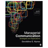 Managerial Communication: Strategies and Applications by Hynes, Geraldine E., 9781483358550
