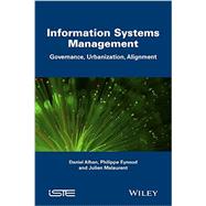 Information Systems Management Governance, Urbanization and Alignment by Alban, Daniel; Eynaud, Philippe; Malaurent, Julien; Richet, Jean-loup; Vitari, Claudio, 9781848218550