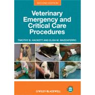 Veterinary Emergency and Critical Care Procedures by Hackett, Timothy B.; Mazzaferro, Elisa M., 9780470958551