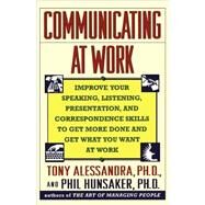 Communicating at Work by Alessandra, Tony, 9780671788551