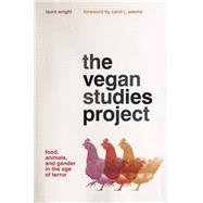 The Vegan Studies Project by Wright, Laura; Adams, Carol J., 9780820348551
