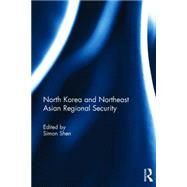 North Korea and Northeast Asian Regional Security by Shen; Simon, 9781138828551