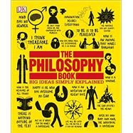 The Philosophy Book by Dorling Kindersley Limited, 9781465458551