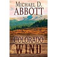 Colorado Wind by Abbott, Michael D., 9781522878551